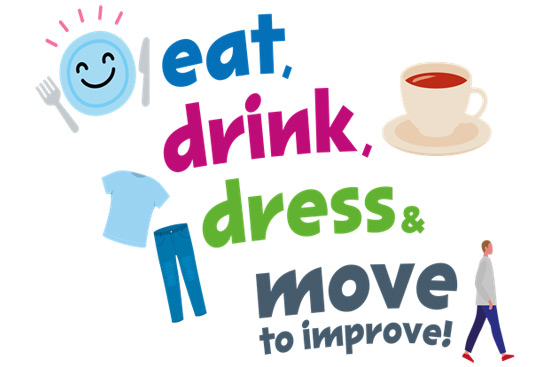 Eat, Drink, Dress and Move to Improve